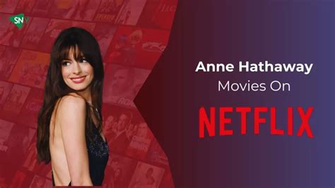 anne hathaway movies netflix